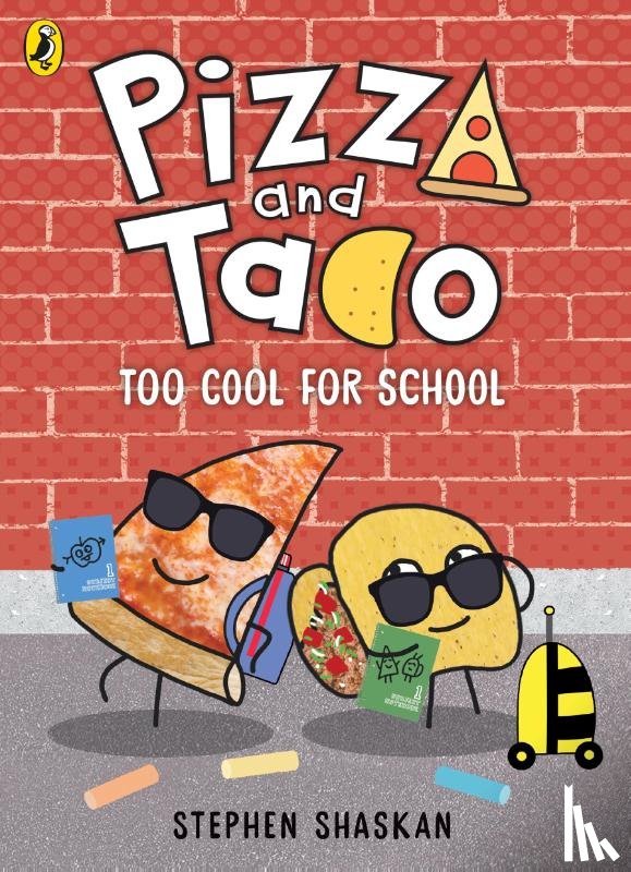 Shaskan, Stephen - Pizza and Taco: Too Cool for School!