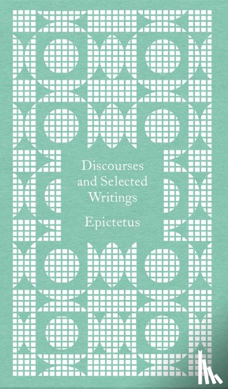 Epictetus - Discourses and Selected Writings