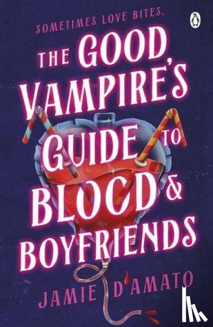 D'Amato, Jamie - The Good Vampire's Guide To Blood And Boyfriends