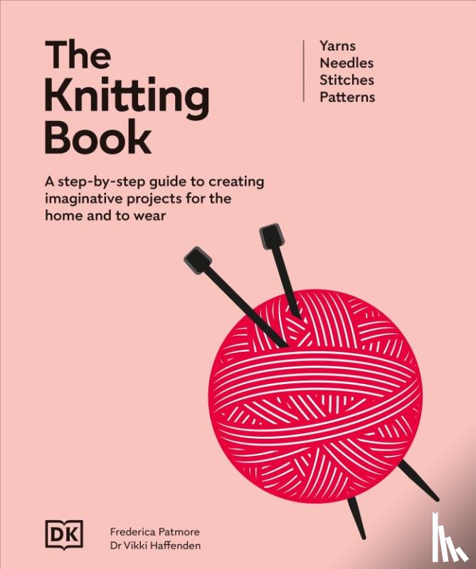 DK, Patmore, Frederica, Haffenden, Vikki - The Knitting Book