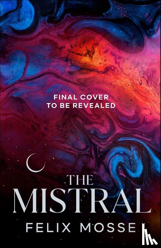 Mosse, Felix - The Mistral
