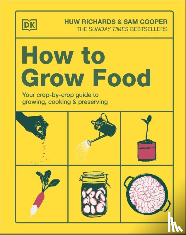 Richards, Huw, Cooper, Sam - How to Grow Food