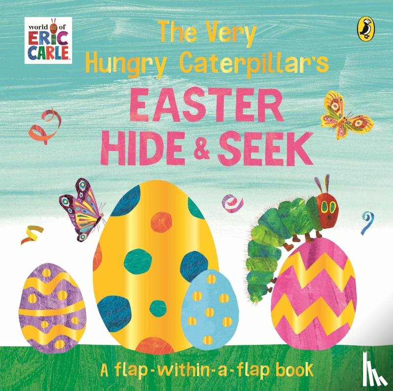 Carle, Eric - The Very Hungry Caterpillar’s Easter Hide-and-Seek