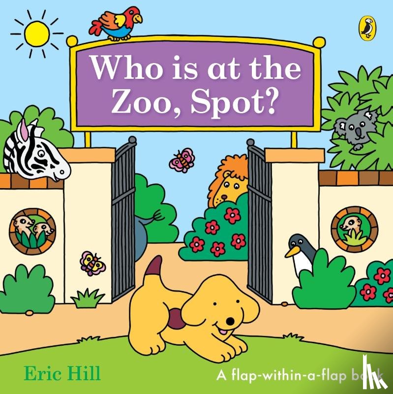 Hill, Eric - Who is at the Zoo, Spot?
