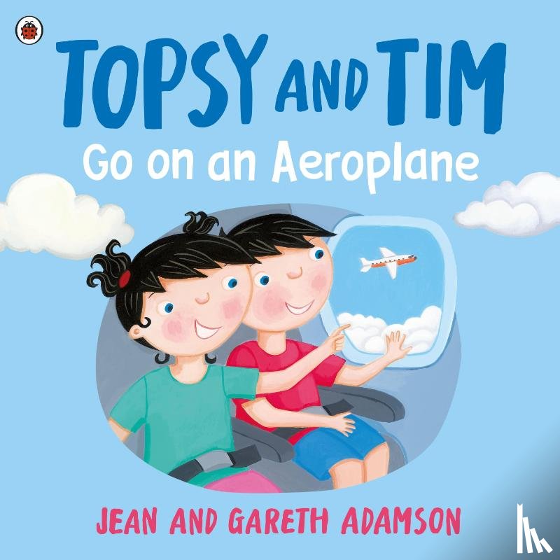 Adamson, Jean - Topsy and Tim: Go on an Aeroplane