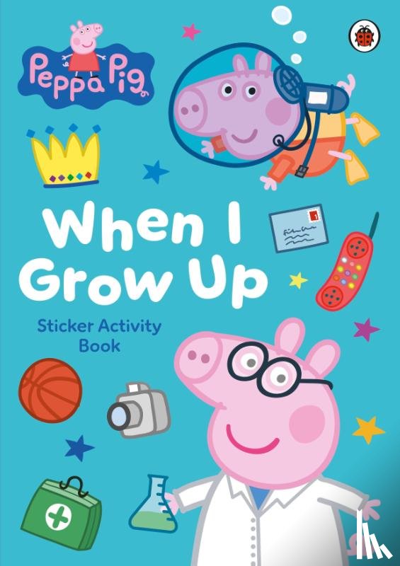 Peppa Pig - Peppa Pig: When I Grow Up Sticker Activity Book