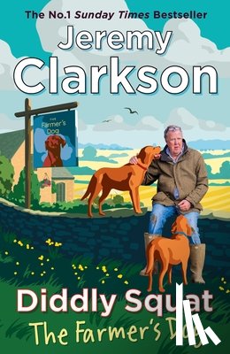 Clarkson, Jeremy - Diddly Squat: The Farmer's Dog