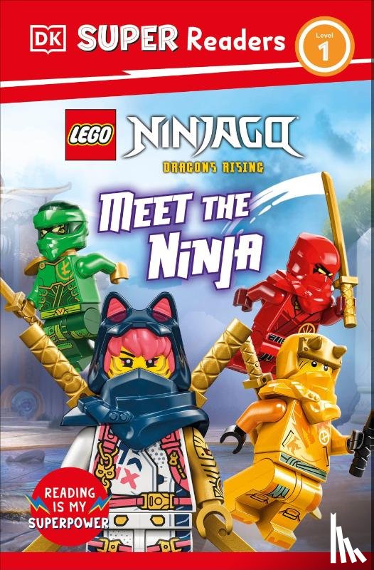 DK - DK Super Readers Level 1 LEGO NINJAGO Dragons Rising Meet the Ninja