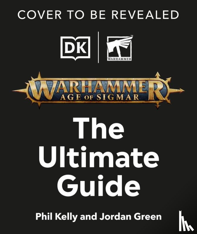 Kelly, Phil, Green, Jordan - Warhammer Age of Sigmar Ultimate Guide