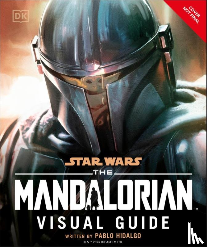 Hidalgo, Pablo - Star Wars The Mandalorian Visual Guide