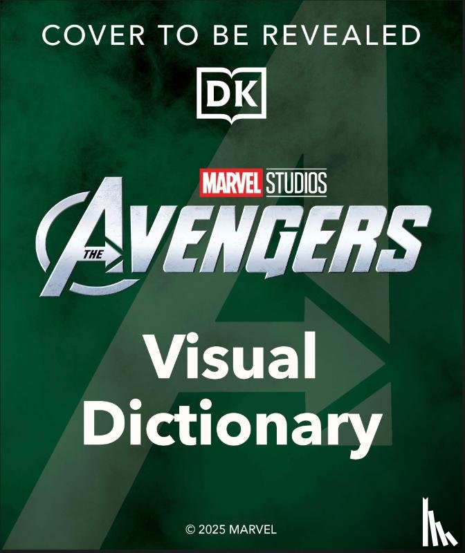 Ratcliffe, Amy, Scott, Melanie, Marsham, Liz - From Endgame to Doomsday: A Marvel Studios Visual Dictionary: Avengers, Allies, and Foes