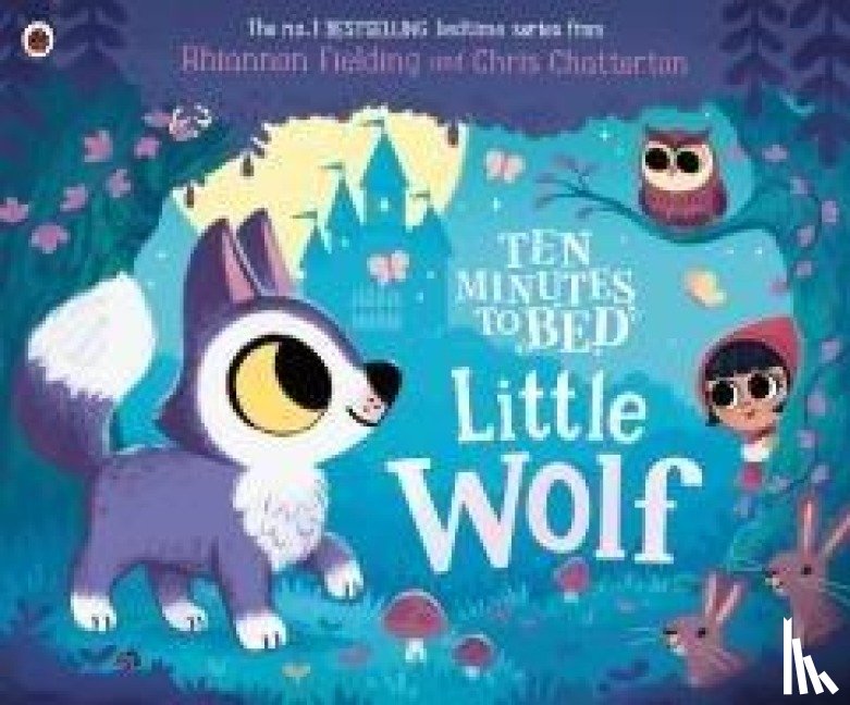 Fielding, Rhiannon - Ten Minutes to Bed: Little Wolf