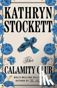 Stockett, Kathryn - The Calamity Club