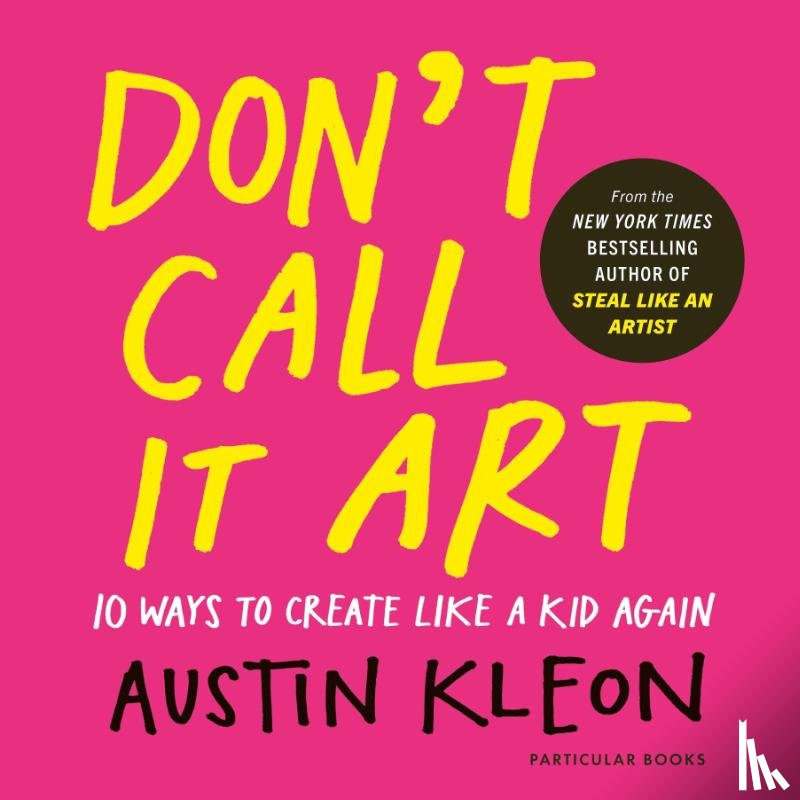 Kleon, Austin - Don't Call It Art