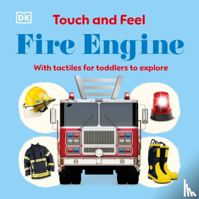 DK - Touch and Feel Fire Engine