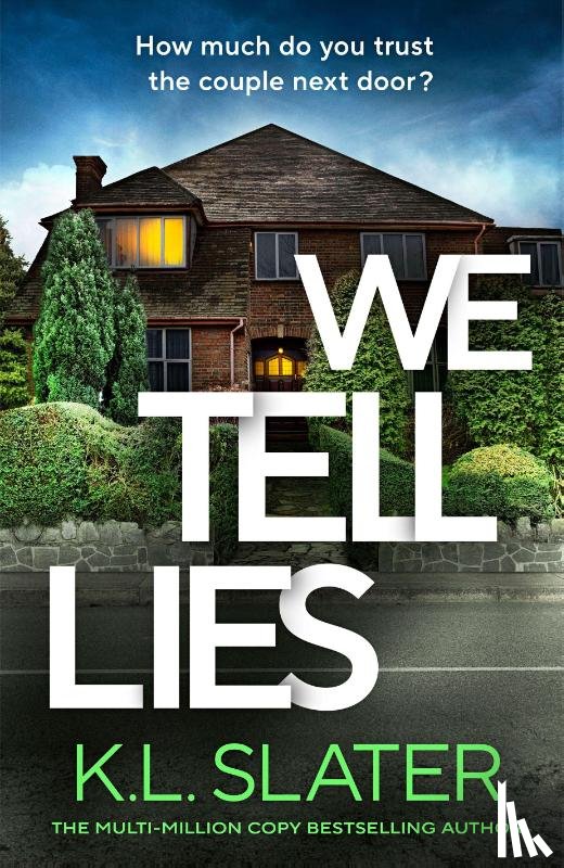 Slater, K. L. - We Tell Lies
