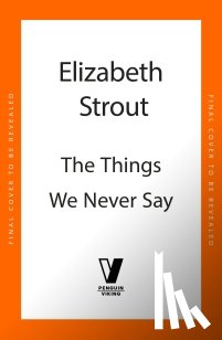Strout, Elizabeth - The Things We Never Say