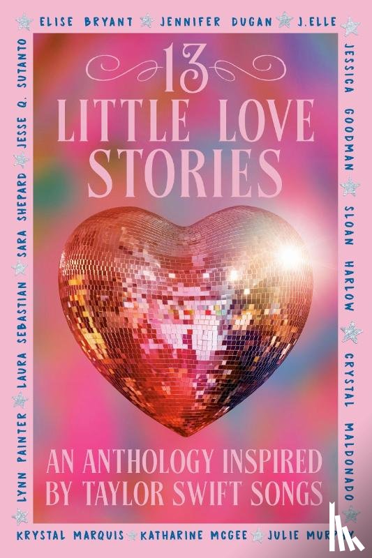 Bryant, Elise, Painter, Lynn, Dugan, Jennifer, Elle, J. - 13 Little Love Stories