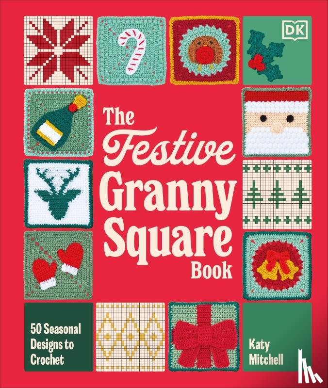 Mitchell, Katy - The Festive Granny Square Book