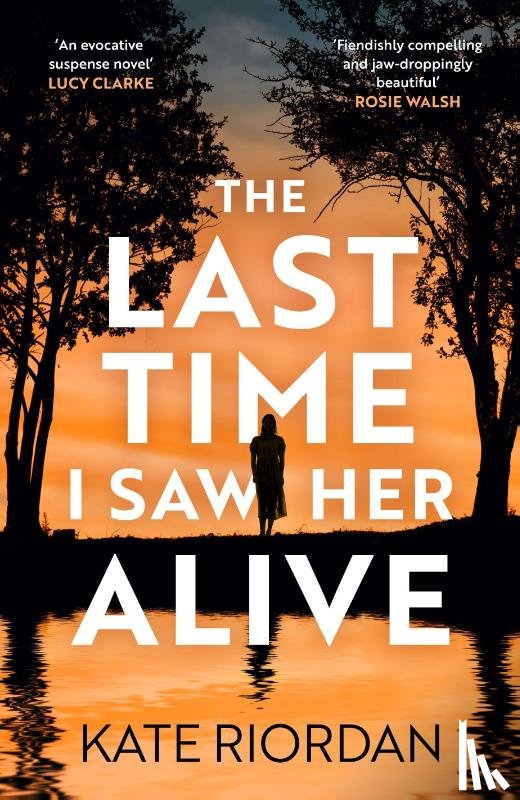 Riordan, Kate - The Last Time I Saw Her Alive