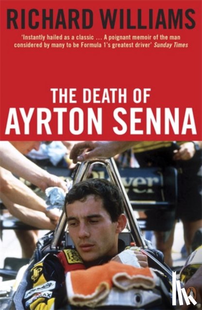 Williams, Richard - The Death of Ayrton Senna