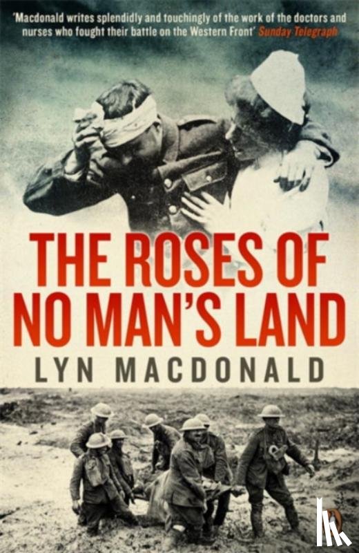 Macdonald, Lyn - The Roses of No Man's Land
