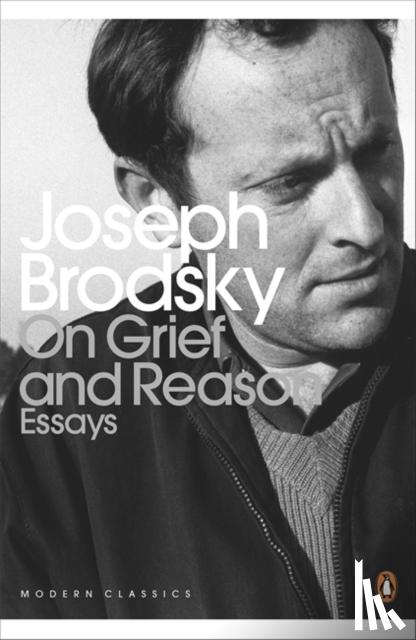 Brodsky, Joseph - On Grief And Reason