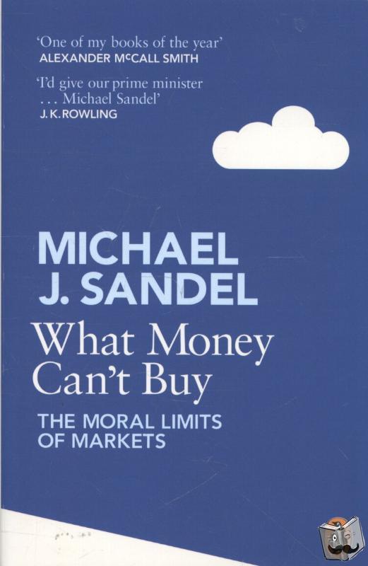 Sandel, Michael J. - What Money Can't Buy