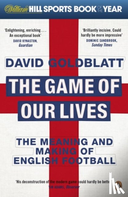 Goldblatt, David - The Game of Our Lives