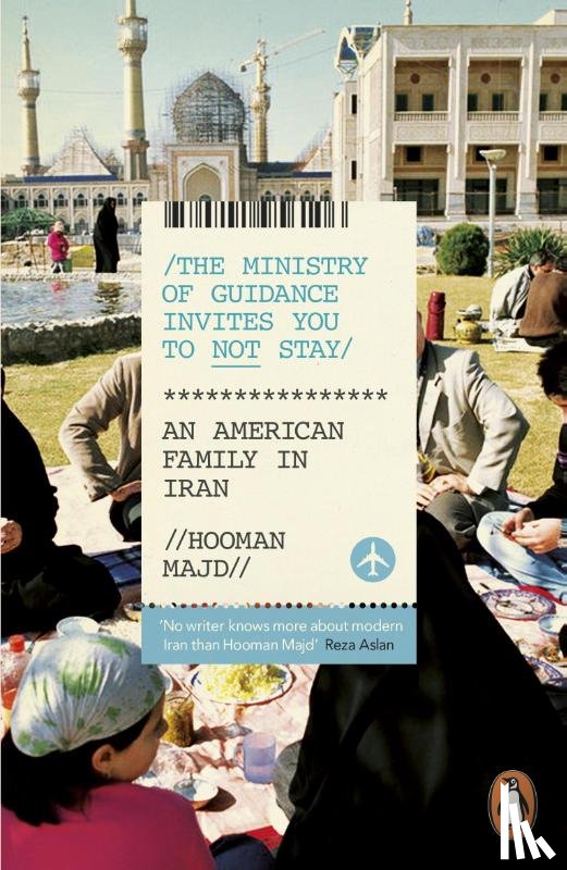 Majd, Hooman - The Ministry of Guidance Invites You to Not Stay