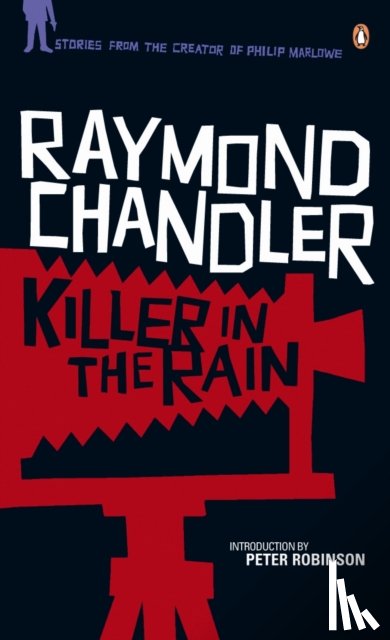 Chandler, Raymond - Killer in the Rain