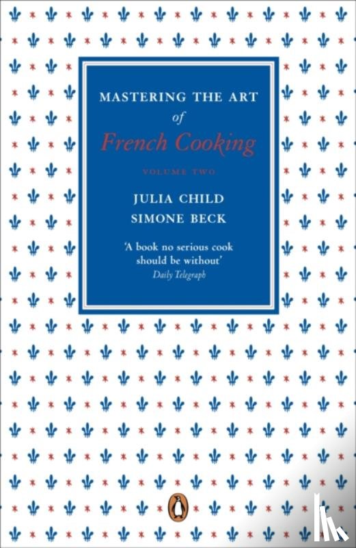 Child, Julia, Beck, Simone - Mastering the Art of French Cooking, Vol.2