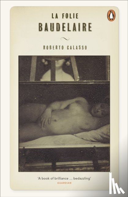 Calasso, Roberto - La Folie Baudelaire