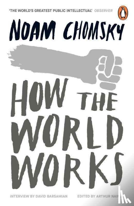 Chomsky, Noam - How the World Works