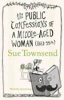 Townsend, Sue - The Public Confessions of a Middle-Aged Woman