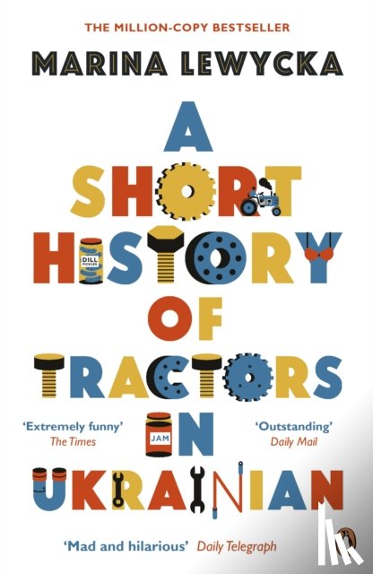 Lewycka, Marina - A Short History of Tractors in Ukrainian