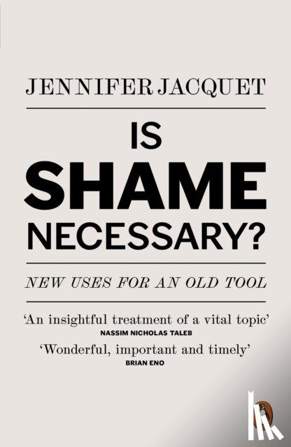 Jacquet, Jennifer - Is Shame Necessary?