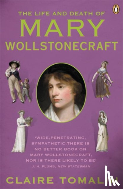 Tomalin, Claire - The Life and Death of Mary Wollstonecraft