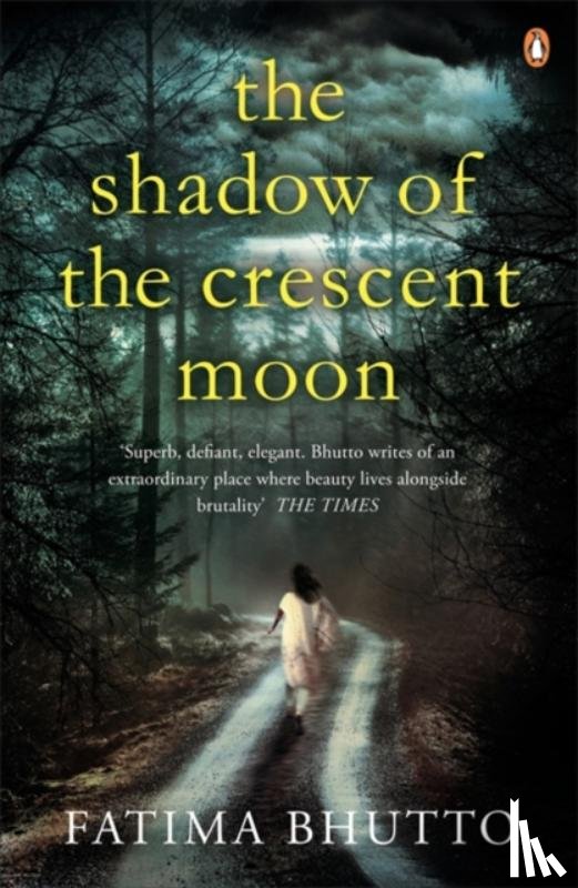 Bhutto, Fatima - The Shadow Of The Crescent Moon