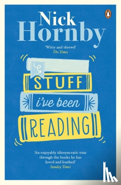 Hornby, Nick - Stuff I've Been Reading