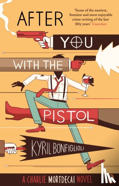 Kyril Bonfiglioli - After You with the Pistol