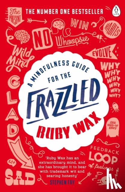 Wax, Ruby - Mindfulness Guide for the Frazzled
