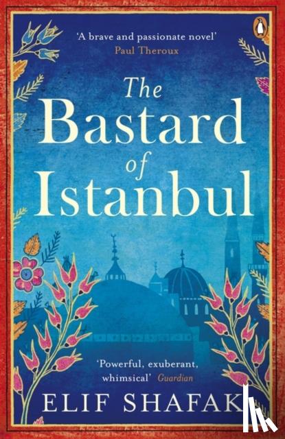 Shafak, Elif - The Bastard of Istanbul