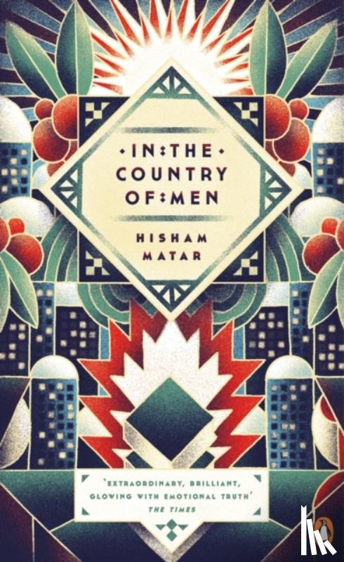 Matar, Hisham - In the Country of Men