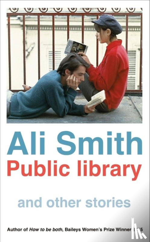 Smith, Ali - Public library and other stories