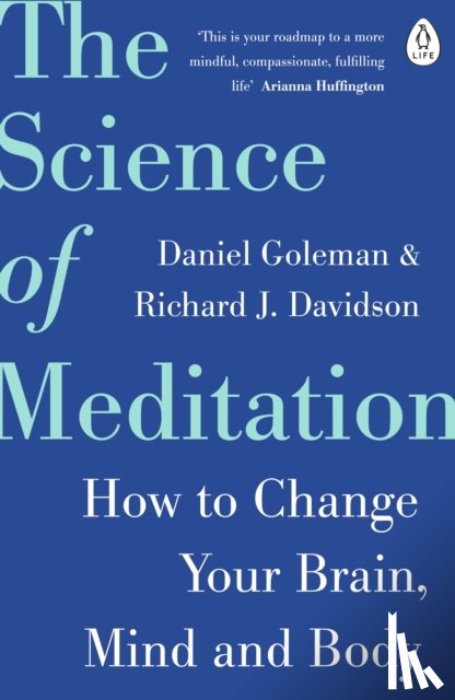 Goleman, Daniel, Davidson, Richard - The Science of Meditation