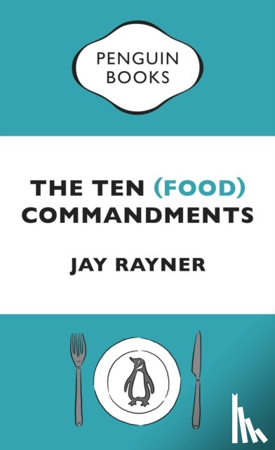 Rayner, Jay - The Ten (Food) Commandments