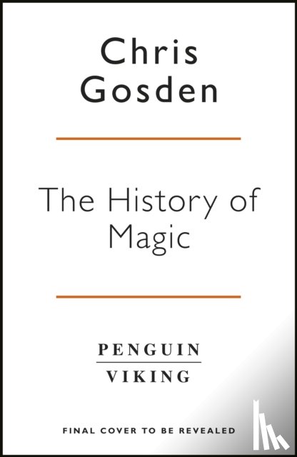 Gosden, Chris - The History of Magic