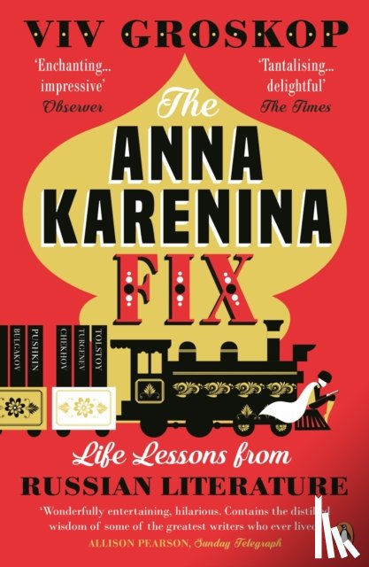 Groskop, Viv - The Anna Karenina Fix