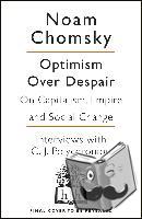 Chomsky, Noam, Polychroniou, C J - Optimism Over Despair